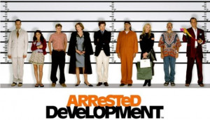 Arrested Development Quotes: Best of the Best!