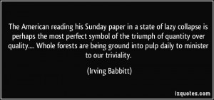 More Irving Babbitt Quotes