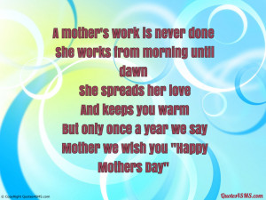 Mother’s work is never done, She works from...