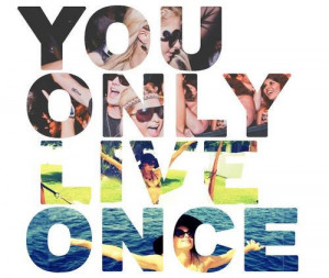 freedom, life, love, quotes, yolo, young