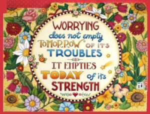 Art by Mary Engelbreit - Worrying quote from Corrie Ten Boom.