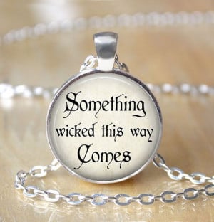 Shakespeare Quote, Something Wicked This Way Comes, Macbeth, Literary ...