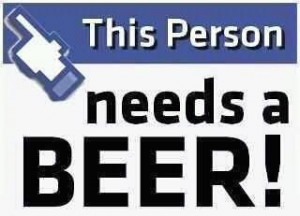 NEED a beer!