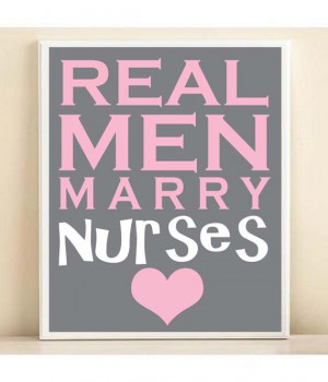 Real Men Marry Nurses Personalized Typography Print: 8x10 Wedding ...