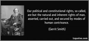 Our political and constitutional rights, so called, are but the ...