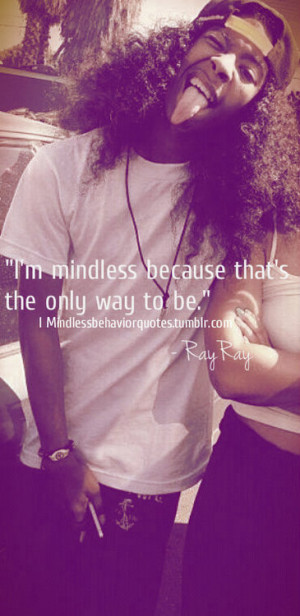 ... 192 notes # mindless behavior quotes # mindless behavior # mb # rayray