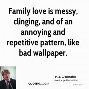 Family love is messy, clinging, and of an annoying and repetitive ...