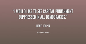 would like to see capital punishment suppressed in all democracies ...