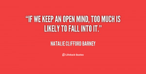 quote-Natalie-Clifford-Barney-if-we-keep-an-open-mind-too-116408_1.png