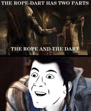 In Assassin’s Creed when they give you the rope-dart they character ...