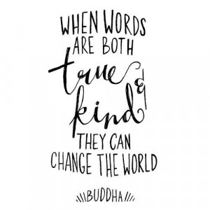 Change the world with truth and kindness!