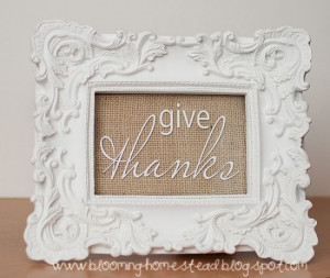 Give Thanks Frame - loving this frame and simple quote. This could be ...