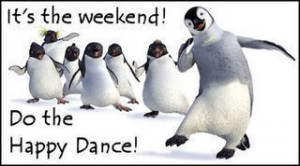 WEEKEND HAPPY DANCE photo weekendhapyfeetWEEKENDHAPPYDANCE.jpg