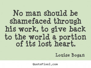 Quotes about inspirational - No man should be shamefaced through his ...
