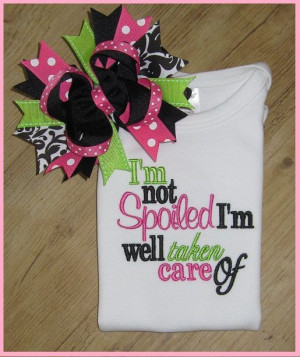 not spoiled Embroidery Design Cute Saying by SouthernBelleBows, $ ...