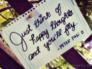 be happy, disney quotes, happy, peter pan, teen quotes, thoughtd ...