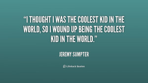 Coolest Quotes About Being Kid