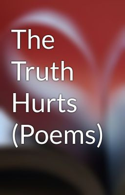 The Truth Hurts (Poems)