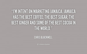 quote-Chris-Blackwell-im-intent-on-marketing-jamaica-jamaica-has ...