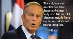 Todd Akin Quote
