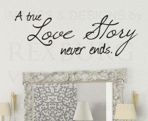 Wall-Decal-Quote-Sticker-Vinyl-Art-Lettering-A-True-Love-Story-Never ...