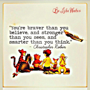 ... ChristopherRobin #Believe #PoohBear #Quotes #Philosophy #BeLikeWater