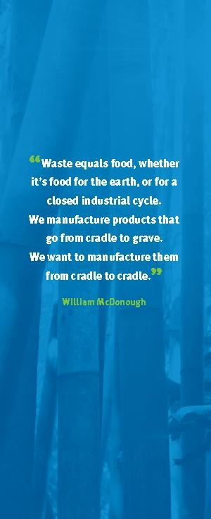 ... We want to manufacture them from cradle to cradle.