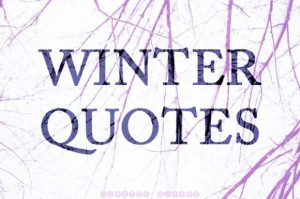 Quotes About Winter and Snow