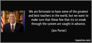 We are fortunate to have some of the greatest and best teachers in the ...