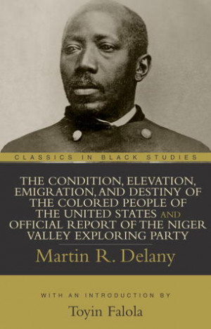The Condition, Elevation, Emigration, and Destiny of the Colored ...