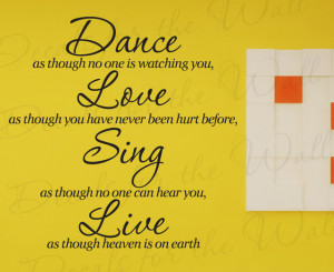 Wall Decal Quote Sticker Vinyl Dance Love and Sing Like Heaven's on ...