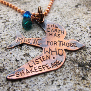 Shakespeare Quote - The Earth has music - Hand Stamped necklace -Made ...