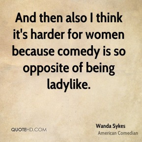 wanda-sykes-wanda-sykes-and-then-also-i-think-its-harder-for-women.jpg