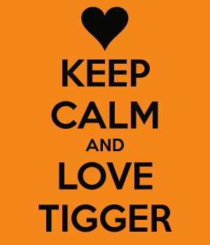 tigger i love you