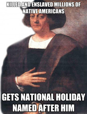 Funny Meme About Columbus Day http://ionetheurbandaily.files.wordpress ...