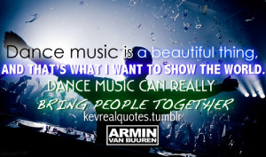 Van Buuren #Armin Van Buuren tumblr #dance quote #music quote #trance ...
