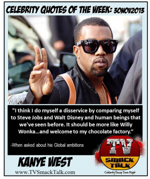 Quotes of the week Kanye West 2 30NOV2013