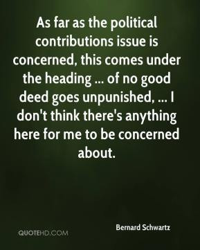 As far as the political contributions issue is concerned, this comes ...