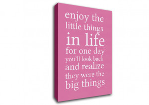 Details For Enjoy The Little Things In Life Pink Text Quotes Canvas
