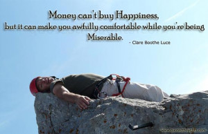 happiness quotes money can t buy happiness