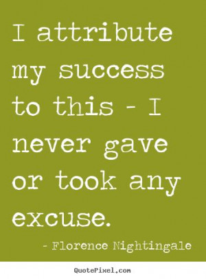 Florence Nightingale quote on her success.