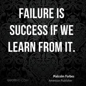 malcolm-forbes-success-quotes-failure-is-success-if-we-learn-from.jpg