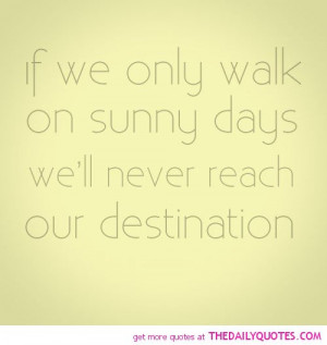 only-walk-on-sunny-days-like-quotes-sayings-pictures.jpg