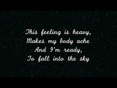 ... - Fall Into The Sky - this song just makes me want to dance :) More