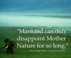 and mother nature more wild nature quotes mothers earth awesome nature ...
