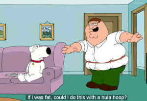 cartoon, dog, family guy, fat, funny, guy, hula hoop, peter grifin