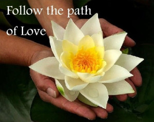 Follow the path of Love