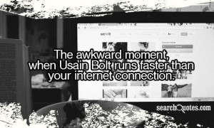 The awkward moment, when Usain Bolt runs faster than your internet ...