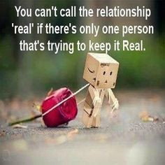 Real People, One Side Relationships Quotes, Relationships Real ...
