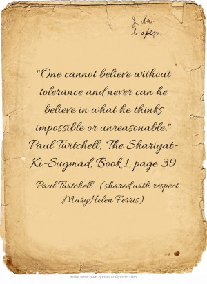 ... unreasonable. Paul Twitchell, 'The Shariyat-Ki-Sugmad, Book 1, page 39